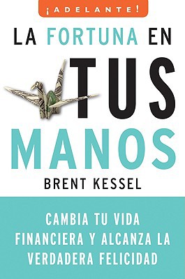 Book La fortuna en tus manos: Cambia tu vida financiera y alcanza la verdadera felicidad (Adelante) (Spanish Edition) free