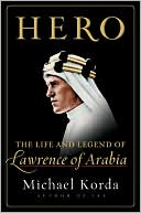 Book Hero: The Life and Legend of Lawrence of Arabia free