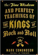 Book The Fine Wisdom and Perfect Teachings of the Kings of Rock and Roll: A Memoir free