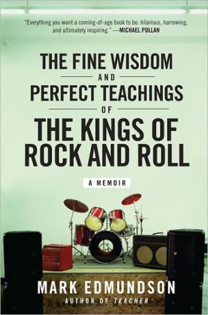 Book The Fine Wisdom and Perfect Teachings of the Kings of Rock and Roll: A Memoir free