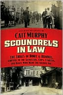 Book Scoundrels in Law: The Trials of Howe and Hummel, Lawyers to the Gangsters, Cops, Starlets, and Rakes Who Made the Gilded Age free