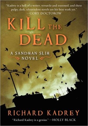 Book Kill the Dead: A Sandman Slim Novel (Sandman Slim, 2) free