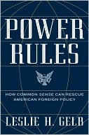 Book Power Rules: How Common Sense Can Rescue American Foreign Policy free