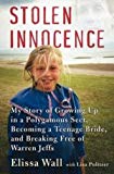 Book Stolen Innocence: My Story of Growing up in a Polygamous Sect, Becoming a Teenage Bride, and Breaking Free of Warren Jeffs free