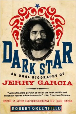Book Dark Star: An Oral Biography of Jerry Garcia free