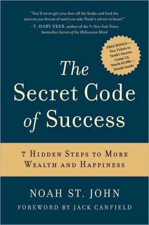 Book The Secret Code of Success: 7 Hidden Steps to More Wealth and Happiness free