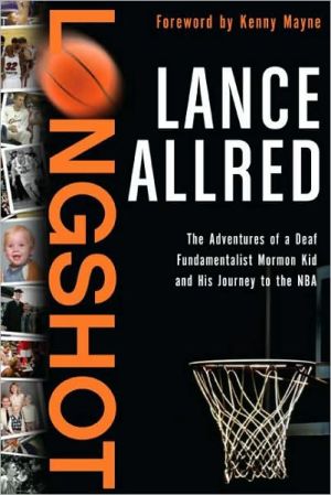 Book Longshot: The Adventures of a Deaf Fundamentalist Mormon Kid and His Journey to the NBA free