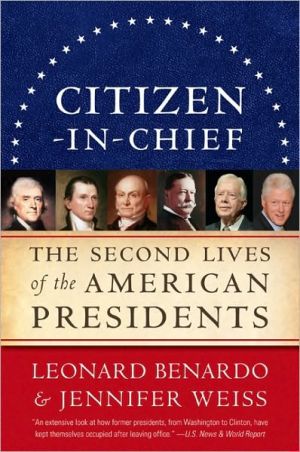 Book Citizen-in-Chief: The Second Lives of the American Presidents free