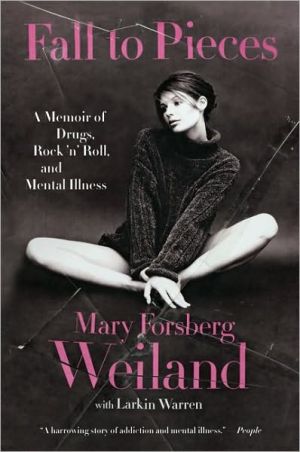 Book Fall to Pieces: A Memoir of Drugs, Rock 'n' Roll, and Mental Illness free