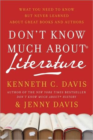 Book Don't Know Much About® Literature: What You Need to Know but Never Learned About Great Books and Authors (Don't Know Much About Series) free