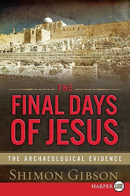 Book The Final Days of Jesus: The Archaeological Evidence free