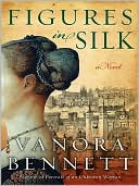 Book Figures in Silk: A Novel free