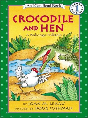 Book Crocodile And Hen: A Bakongo Folktale free