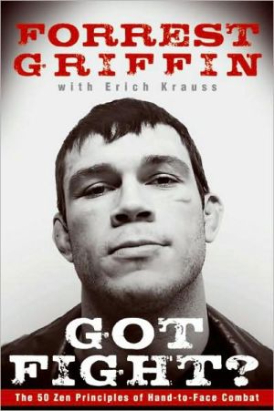 Book Got Fight?: The 50 Zen Principles of Hand-to-Face Combat free