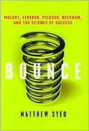 Book Bounce: Mozart, Federer, Picasso, Beckham, and the Science of Success free