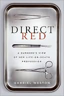 Book Direct Red: A Surgeon's View of Her Life-or-Death Profession free