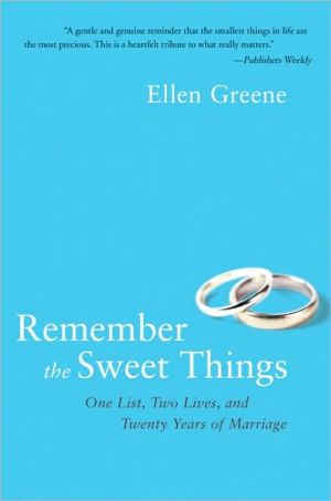Book Remember the Sweet Things: One List, Two Lives, and Twenty Years of Marriage free Book Remember the Sweet Things: One List, Two Lives, and Twenty Years of Marriage free