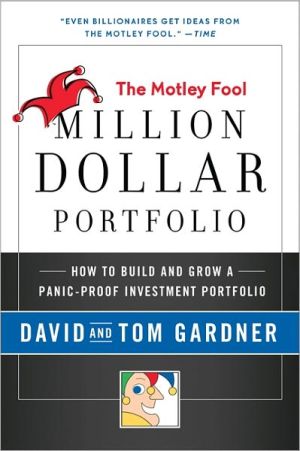 Book Motley Fool Million Dollar Portfolio: How to Build and Grow a Panic-Proof Investment Portfolio (Motley Fool Books) free