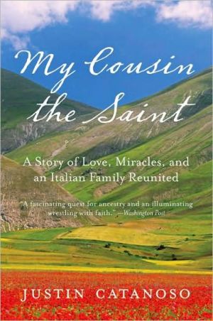 Book My Cousin the Saint: A Story of Love, Miracles, and an Italian Family Reunited free