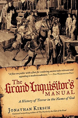 Book The Grand Inquisitor's Manual: A History of Terror in the Name of God free