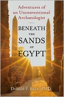 Book Beneath the Sands of Egypt: Adventures of an Unconventional Archaeologist free