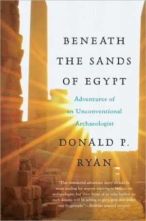 Book Beneath the Sands of Egypt: Adventures of an Unconventional Archaeologist free