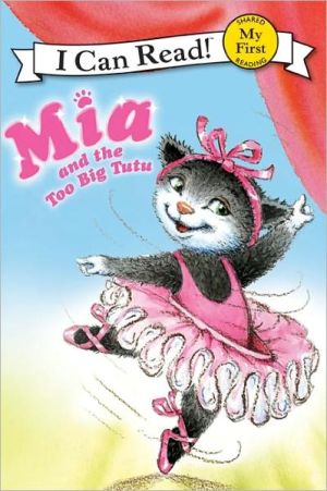 Book Mia and the Too Big Tutu (My First I Can Read) free