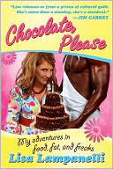Book Chocolate, Please: My Adventures in Food, Fat, and Freaks free