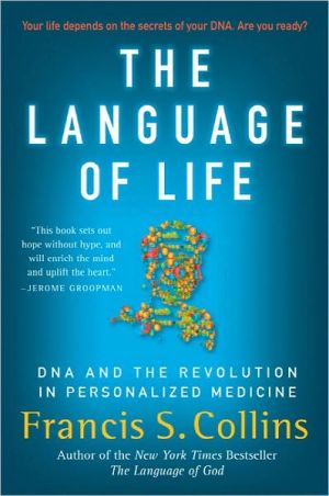 Book The Language of Life: DNA and the Revolution in Personalized Medicine free