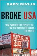 Book Broke, USA: From Pawnshops to Poverty, Inc.―How the Working Poor Became Big Business free