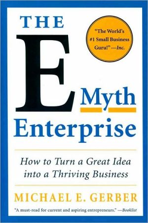 Book The E-Myth Enterprise: How to Turn a Great Idea into a Thriving Business free