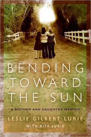 Book Bending Toward the Sun: A Mother and Daughter Memoir free