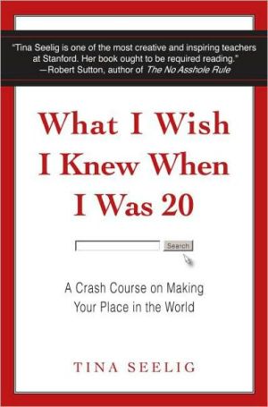 Book What I Wish I Knew When I Was 20: A Crash Course on Making Your Place in the World free