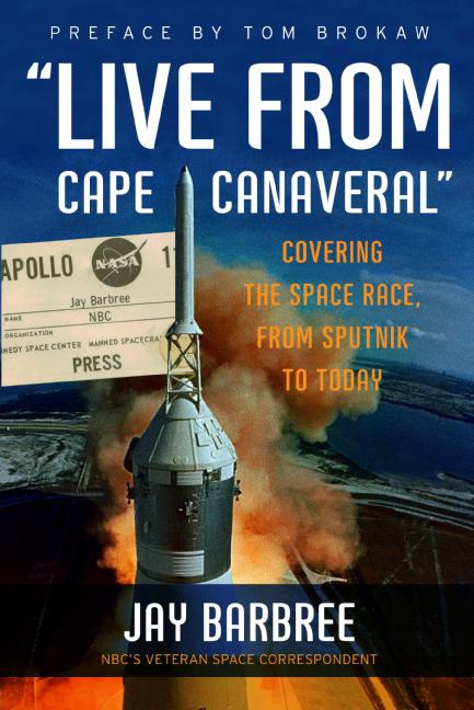Book "Live from Cape Canaveral": Covering the Space Race, from Sputnik to Today free