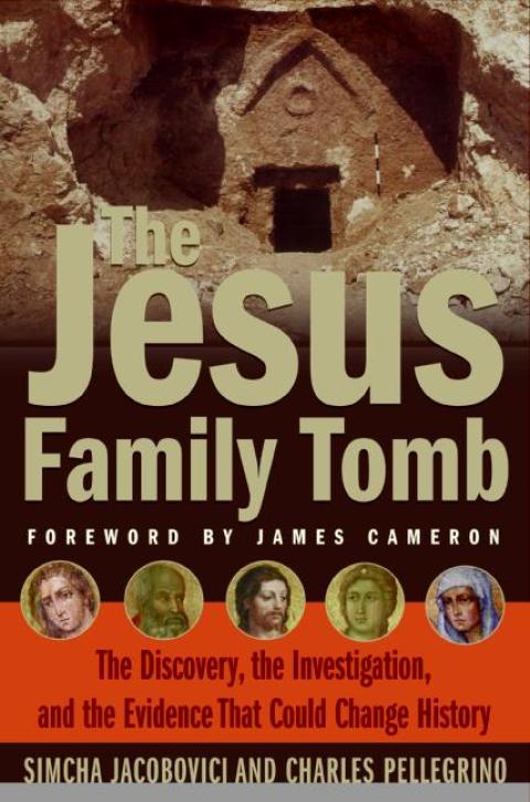 Book The Jesus Family Tomb: The Evidence Behind the Discovery No One Wanted to Find free
