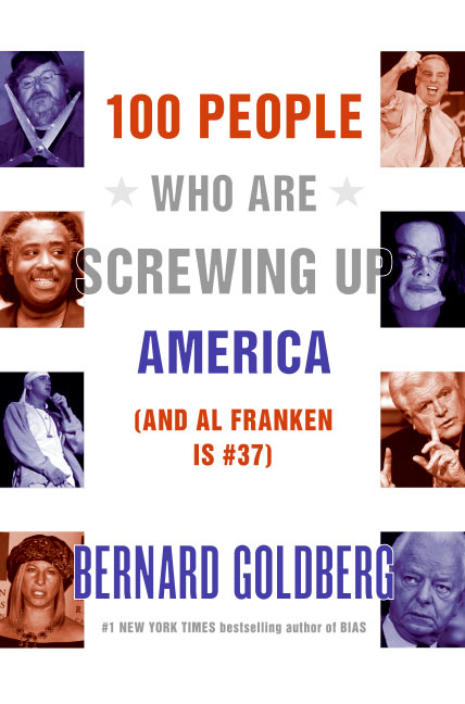 Book 100 People Who Are Screwing Up America: (and Al Franken Is #37) free
