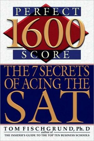 Book 1600 Perfect Score: The 7 Secrets of Acing the SAT free