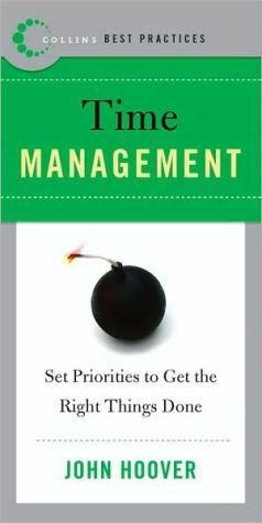 Book Best Practices: Time Management: Set Priorities to Get the Right Things Done (Collins Best Practices Series) free