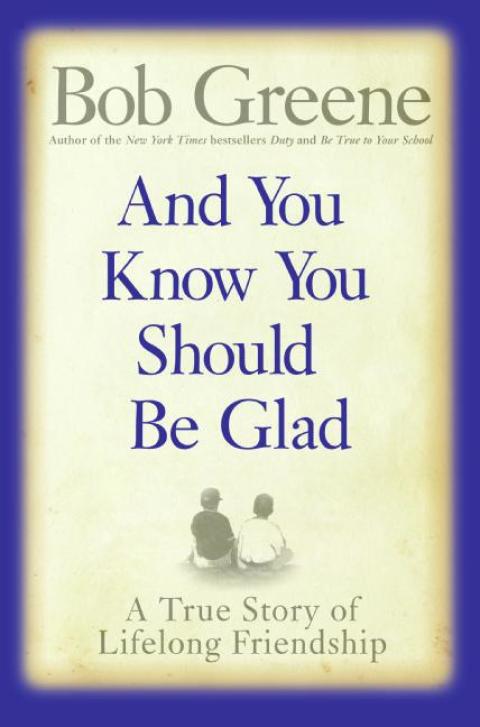 Book And You Know You Should Be Glad: A True Story of Lifelong Friendship free