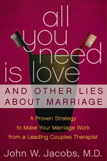 Book All You Need Is Love and Other Lies About Marriage free