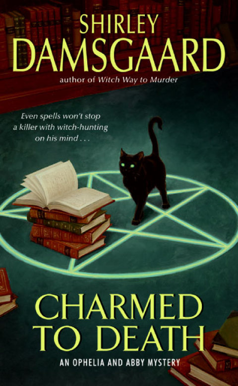 Book Charmed to Death (Ophelia & Abby Mysteries, No. 2): An Ophelia and Abby Mystery (Abby and Ophelia Series Book 3) free