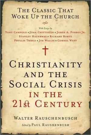 Book Christianity and the Social Crisis in the 21st Century: The Classic That Woke Up the Church free