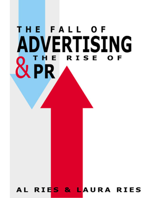 Book The Fall of Advertising and the Rise of PR free
