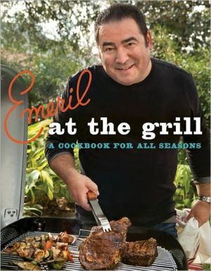 Book Emeril at the Grill: A Cookbook for All Seasons (Emeril's) free