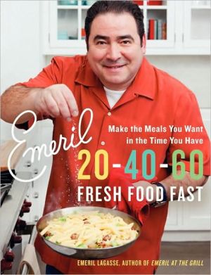 Book Emeril 20-40-60: Fresh Food Fast (Emeril's) free