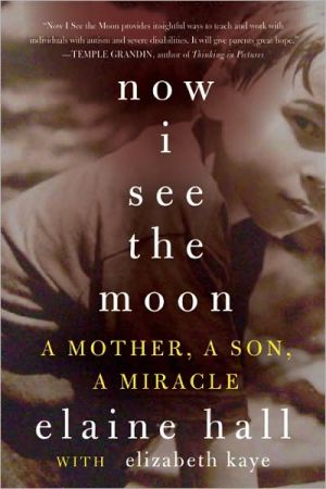 Book Now I See the Moon: A Mother, a Son, a Miracle free