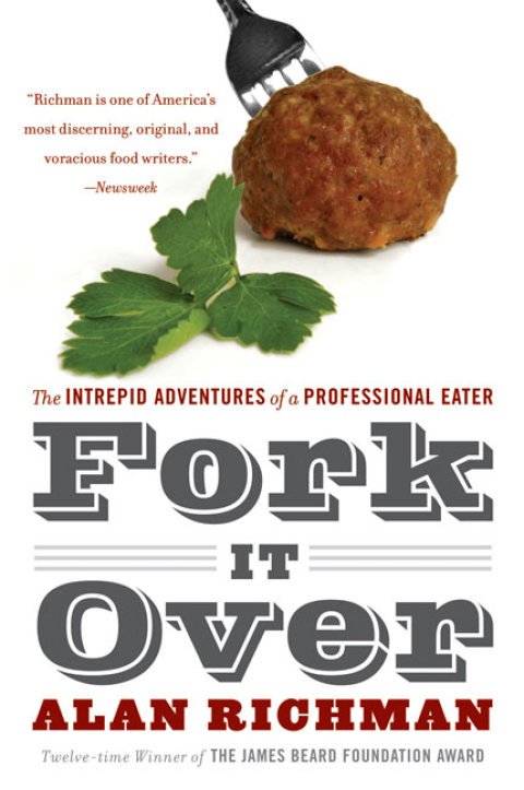 Book Fork It Over: The Intrepid Adventures of a Professional Eater free