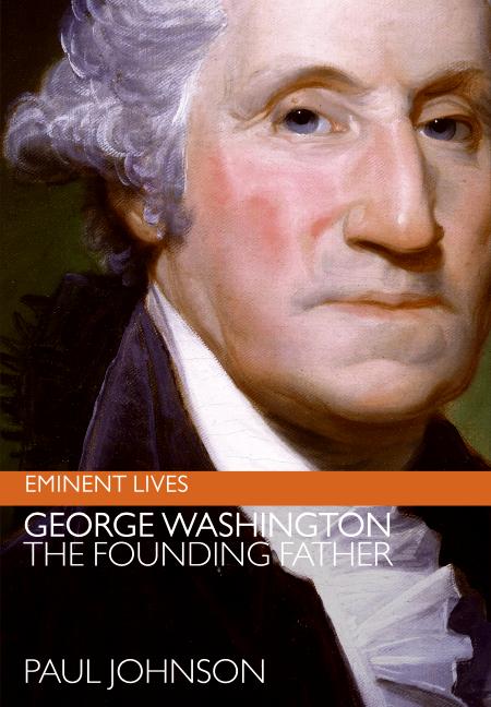 Book George Washington: The Founding Father (Eminent Lives) free