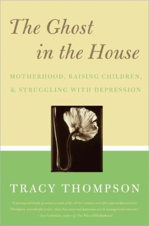 Book The Ghost in the House: Motherhood, Depression and the Legacy of free
