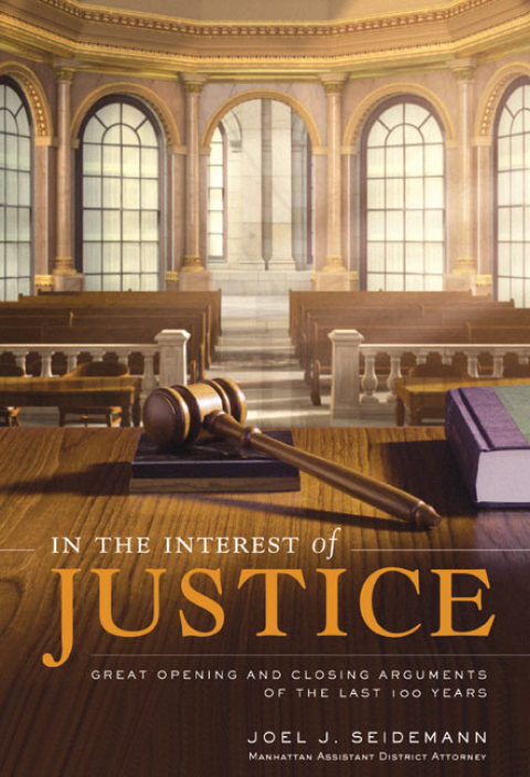 Book In the Interest of Justice: Great Opening & Closing Statements Throu free